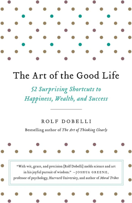 The art of the good life