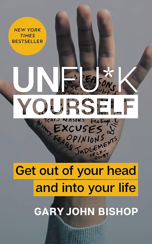 Unfuck Yourself